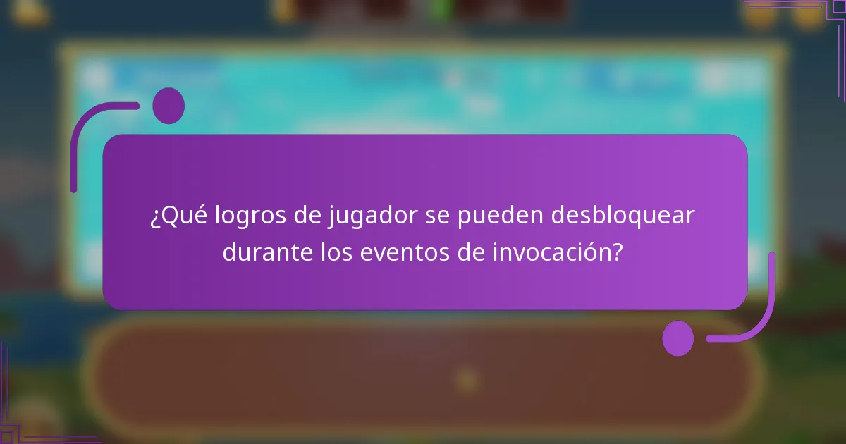 ¿Qué logros de jugador se pueden desbloquear durante los eventos de invocación?