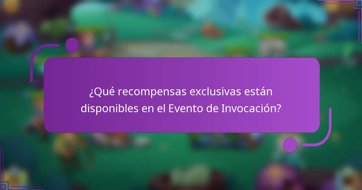 ¿Qué recompensas exclusivas están disponibles en el Evento de Invocación?