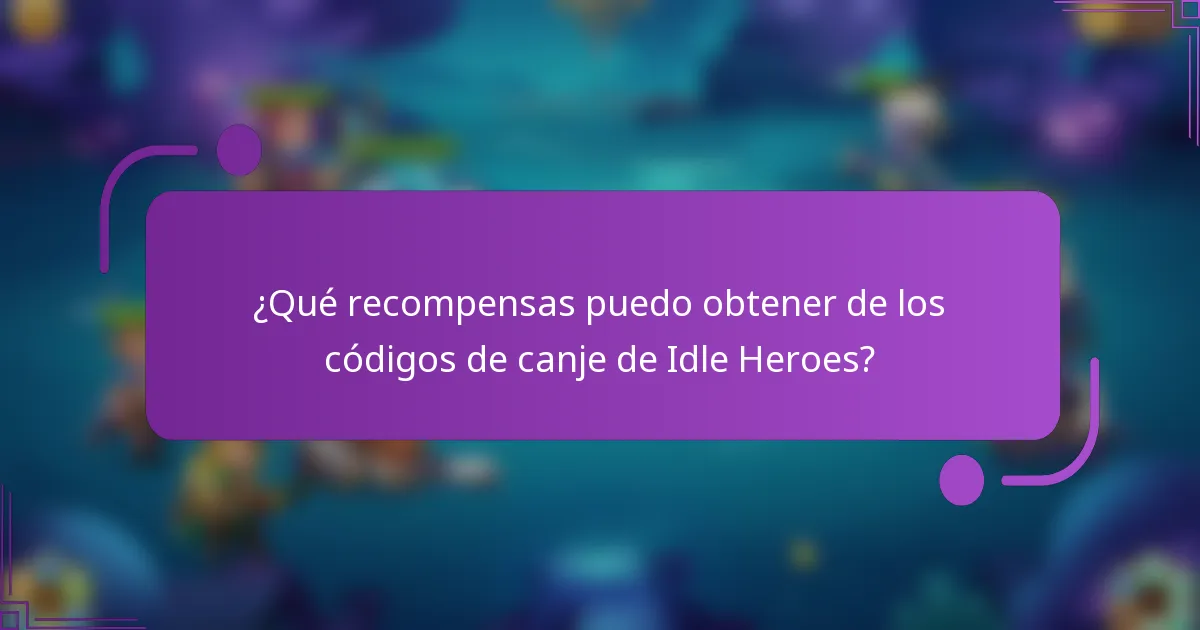¿Qué recompensas puedo obtener de los códigos de canje de Idle Heroes?